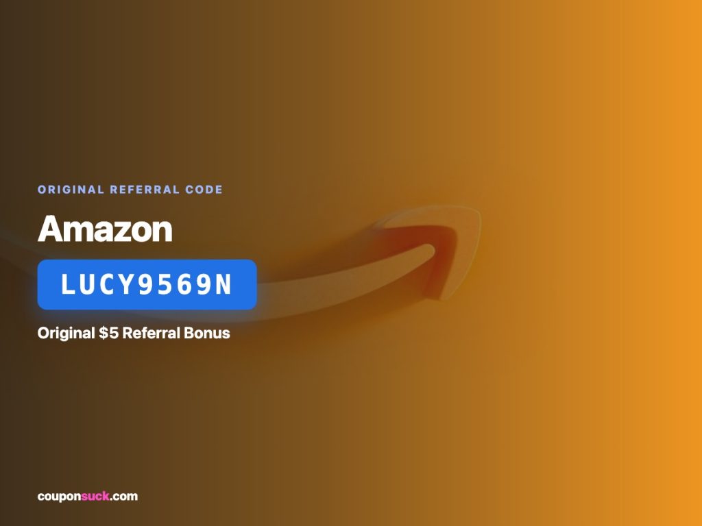 Amazon referral code LUCY9569N — original $5 referral bonus, program discontinued
