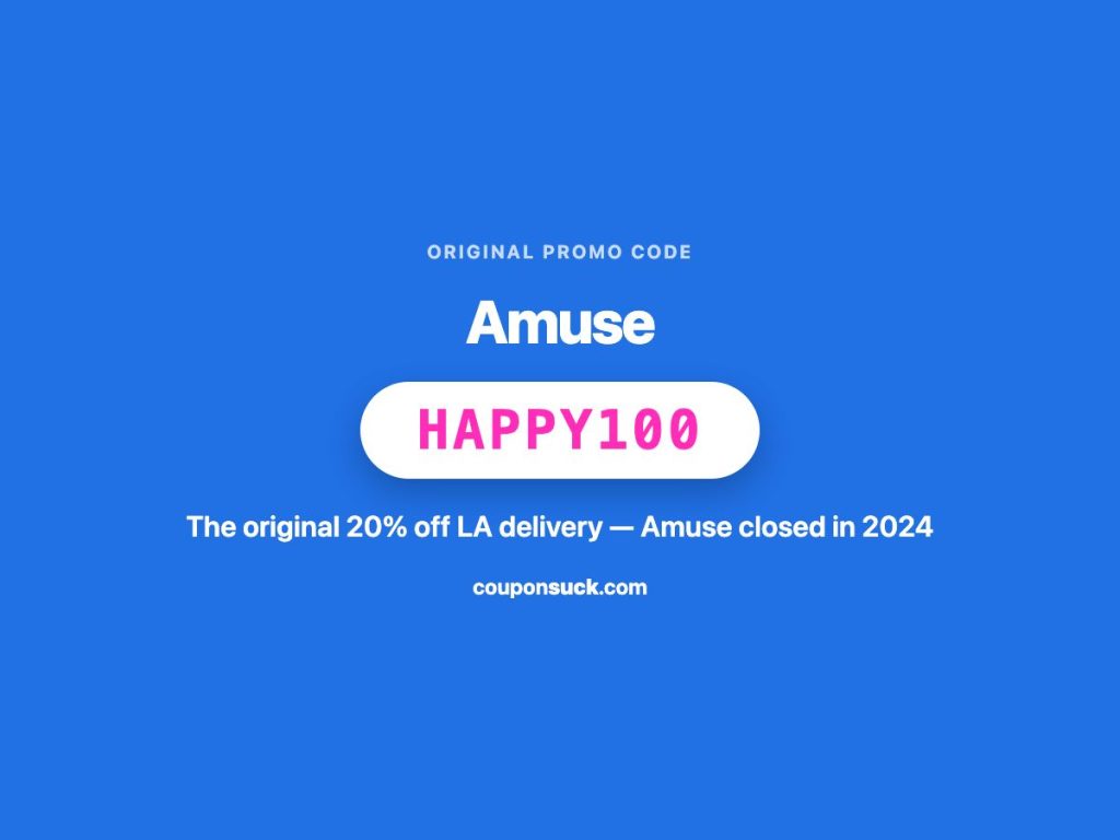 Amuse promo code HAPPY100 — 20% off LA delivery (original, Amuse closed 2024)