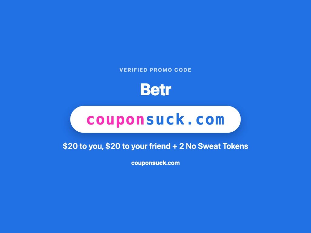 Betr promo code — sign up through our link