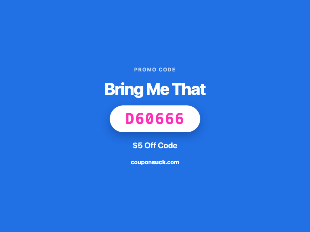 Bring Me That promo code D60666 — $5 off