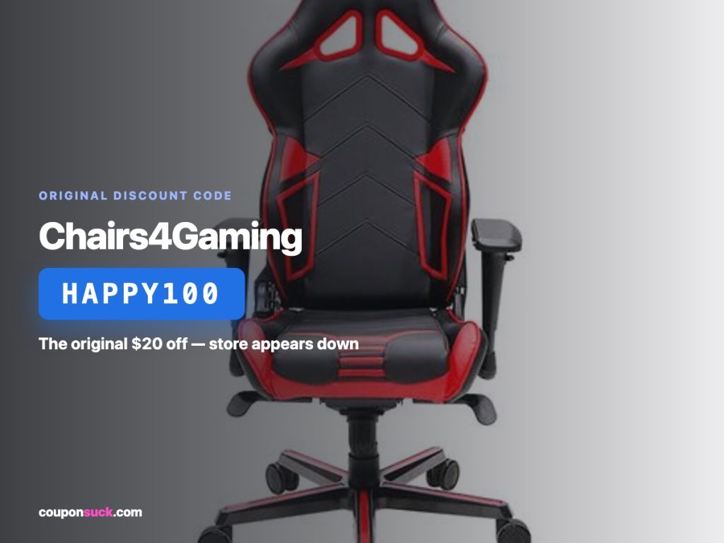 Chairs4Gaming discount code HAPPY100 — the original $20 off, store appears down