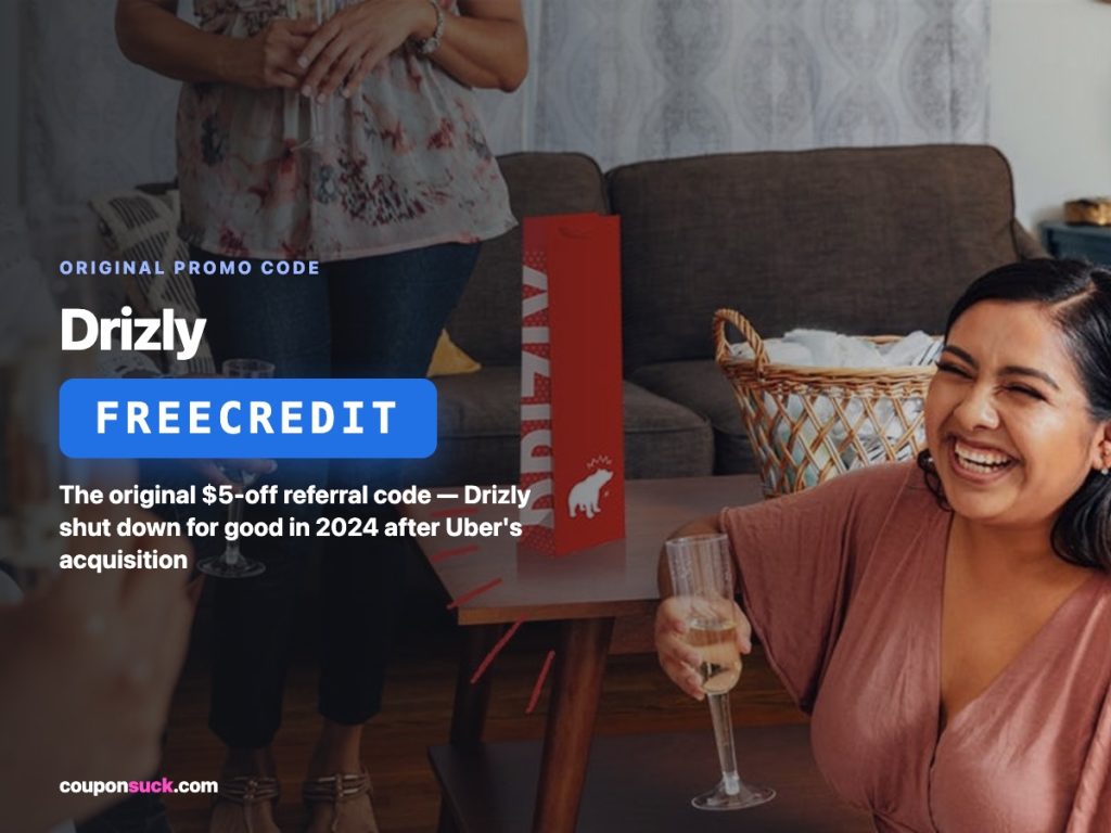 drizly promo code freecredit — the original $5-off referral code, drizly shut down for good in 2024