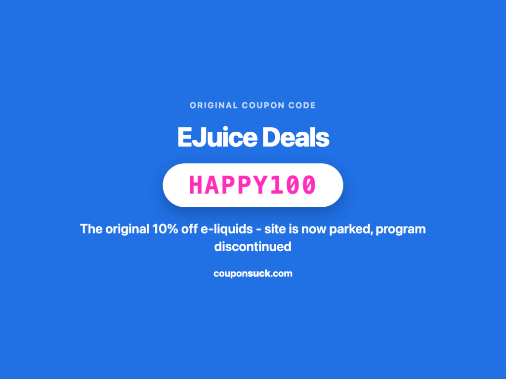 EJuice Deals coupon code HAPPY100 - original 10% off e-liquids, site now parked