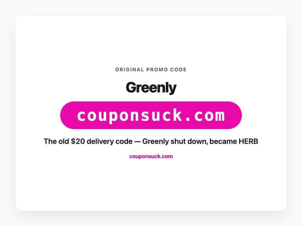 Greenly coupon code — the old $20 delivery discount, Greenly shut down and became HERB