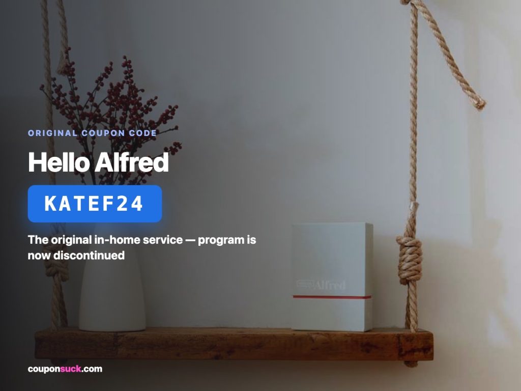 Hello Alfred coupon code KATEF24 — the original in-home service, program discontinued