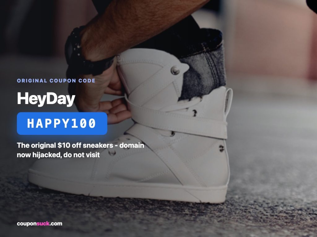 HeyDay coupon code HAPPY100 - original $10 off sneakers, domain now hijacked