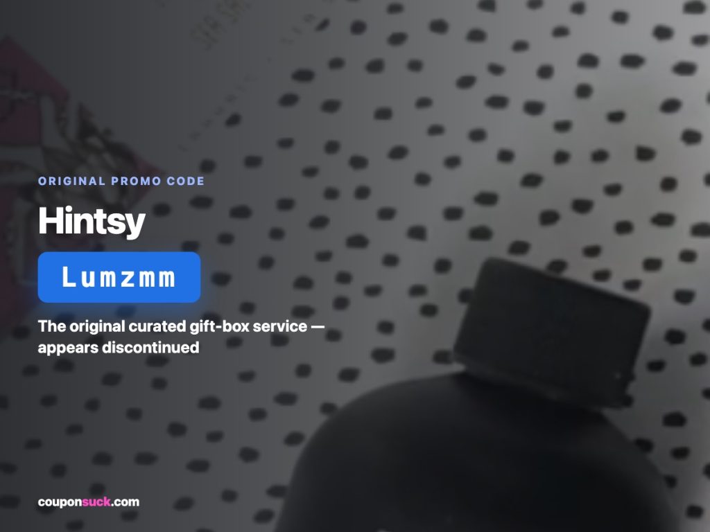 hintsy promo code Lumzmm — the original curated gift-box service, appears discontinued
