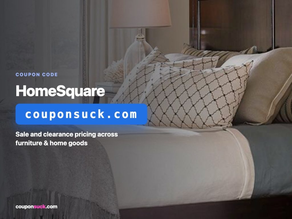 homesquare coupon code — sale and clearance pricing across furniture and home goods