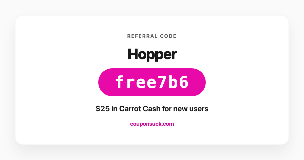 Hopper sign-up bonus code free7b6 — $25 in Carrot Cash