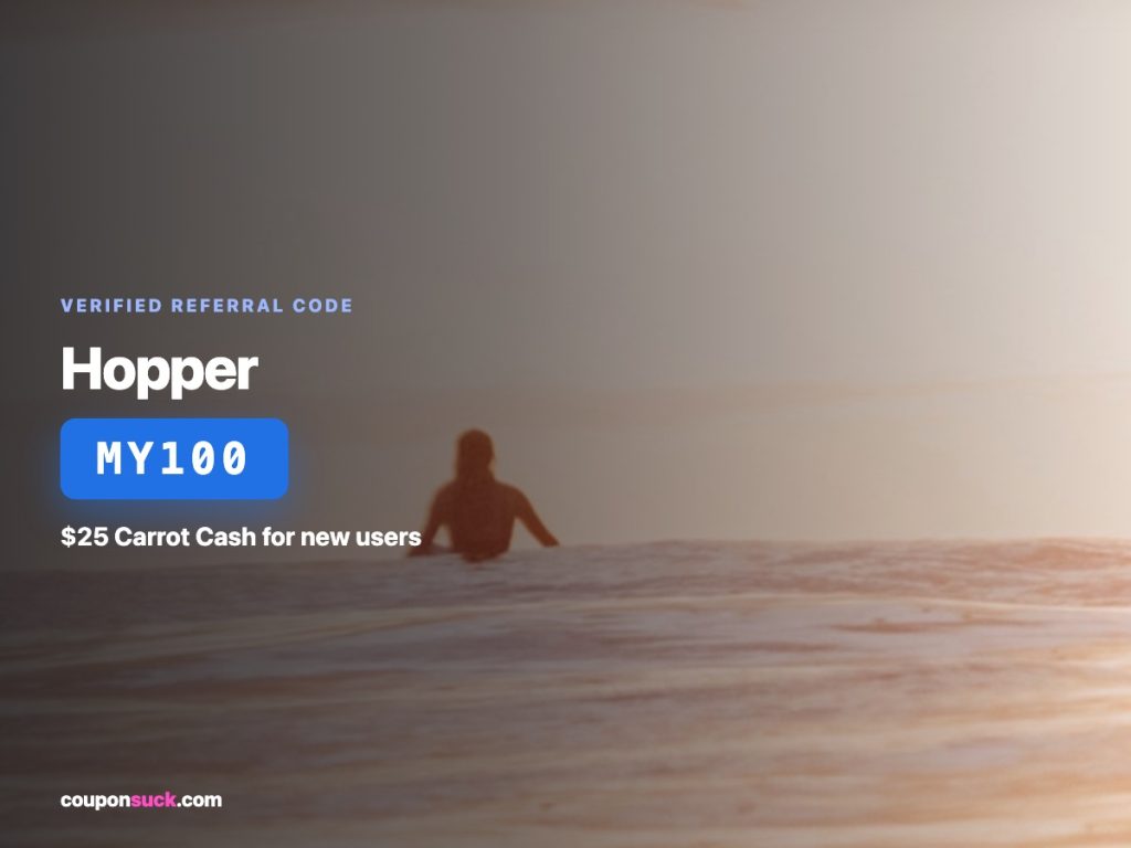 Hopper referral code MY100 — $25 Carrot Cash for new users