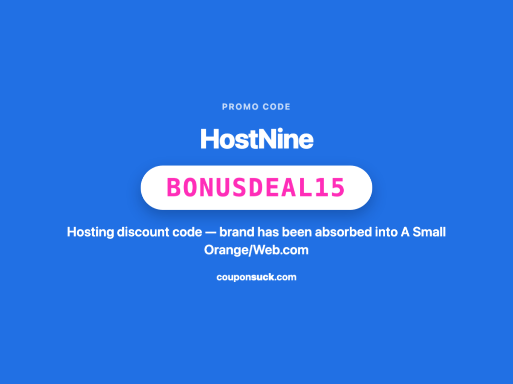 hostnine promo code BONUSDEAL15 — hosting discount, brand absorbed into A Small Orange/Web.com