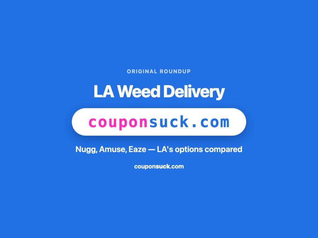 LA weed delivery — Nugg, Amuse, Eaze, options compared