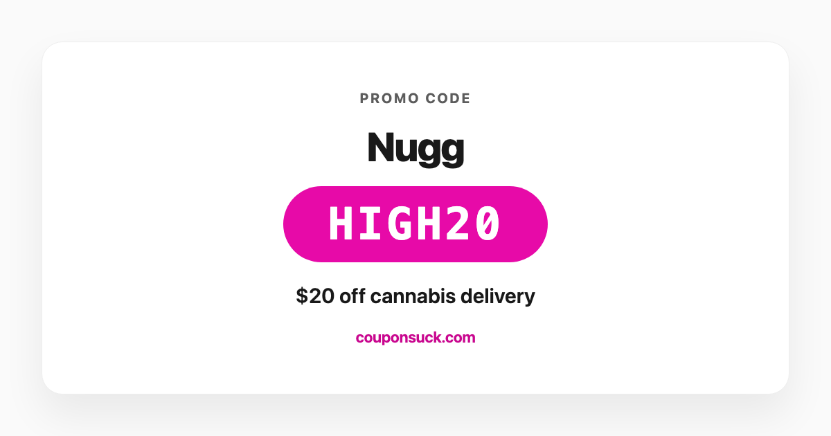 Nugg promo code HIGH20 — $20 off cannabis delivery