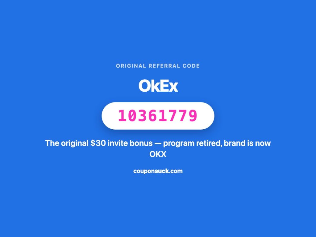 okex invite code 10361779 — original $30 invite bonus, program retired, brand is now OKX