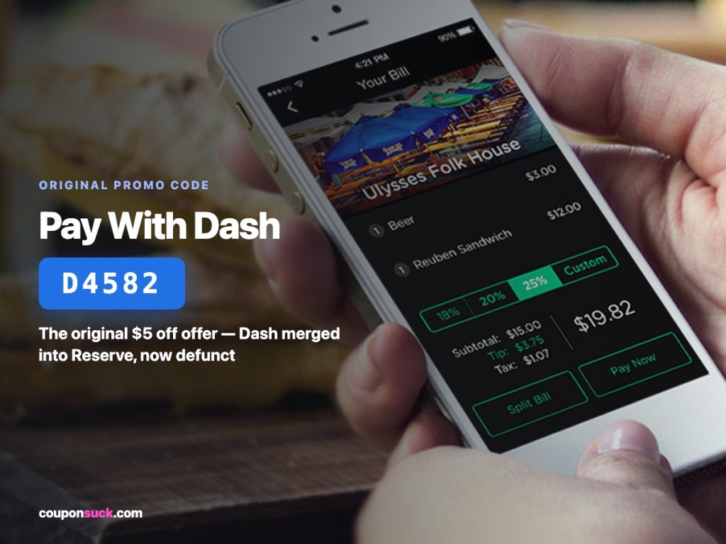 Pay With Dash promo code D4582 — the original $5 off offer, app merged into Reserve and discontinued