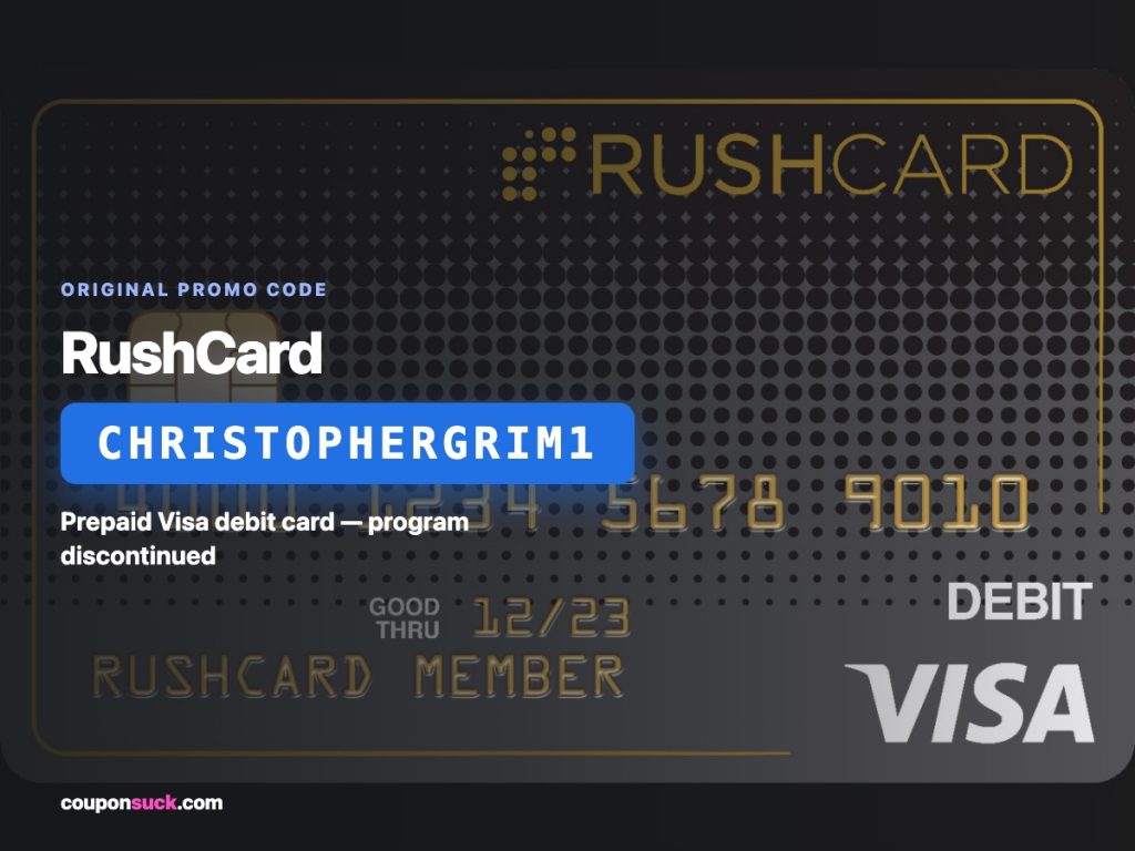 RushCard promo code CHRISTOPHERGRIM1 — prepaid Visa debit card, program discontinued