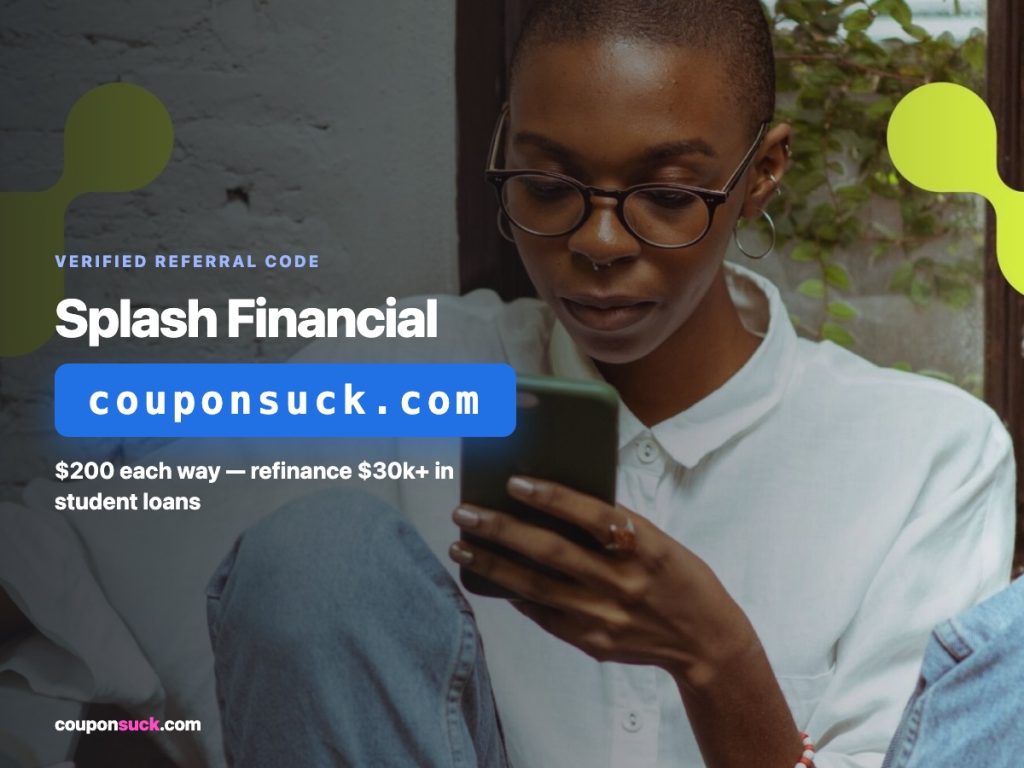 splash financial referral bonus — $200 each way, refinance $30k+ in student loans