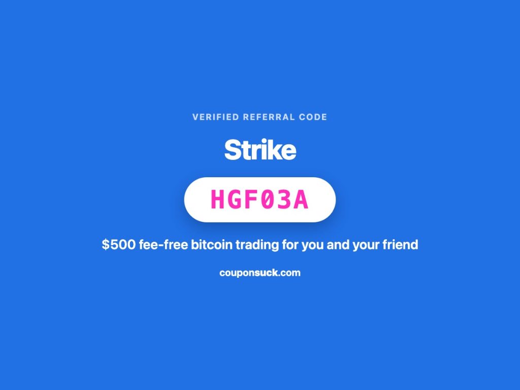 strike referral code HGF03A — $500 fee-free bitcoin trading for you and your friend