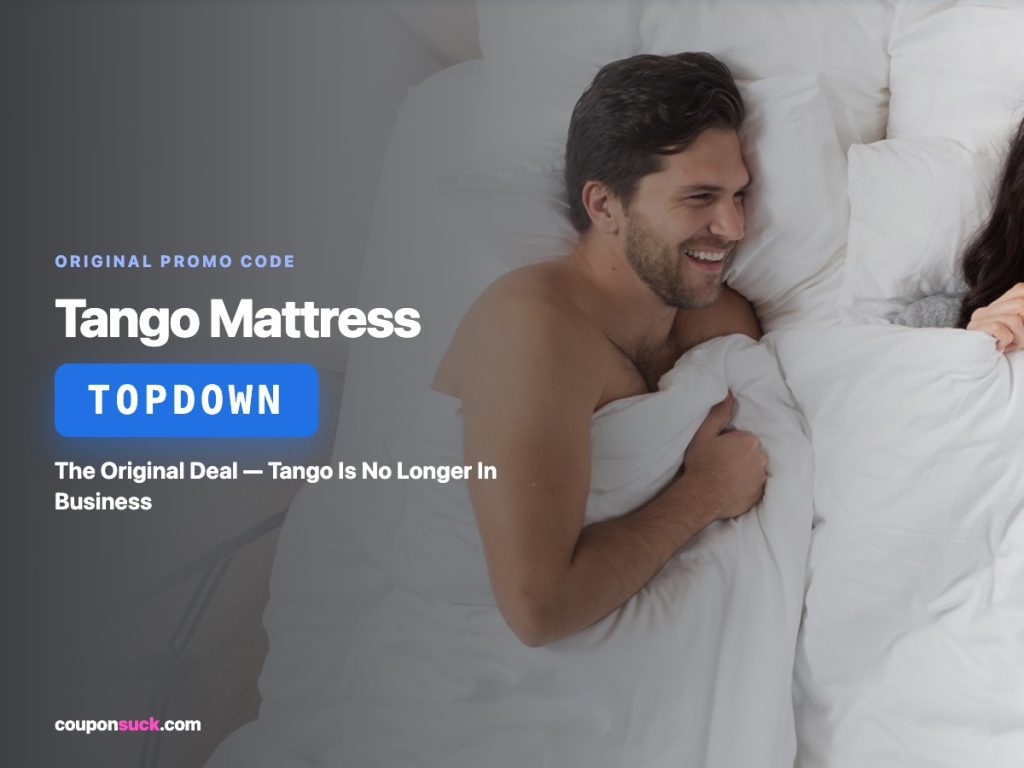 tango mattress promo code topdown — the original deal, tango is no longer in business