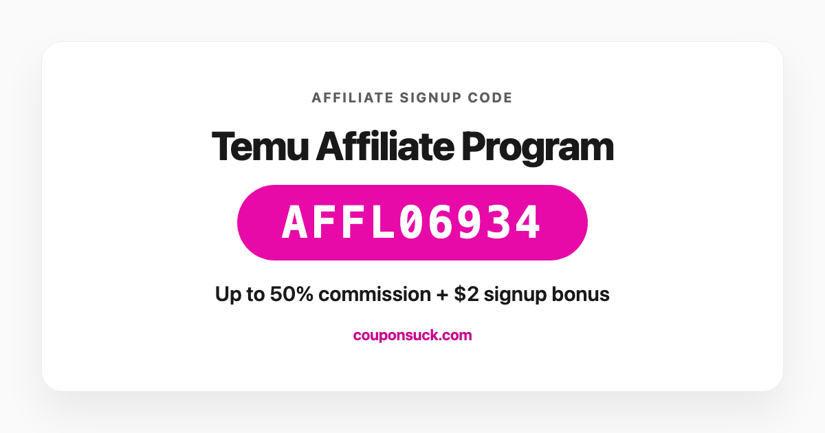 Temu affiliate program referral code AFFL06934 — up to 50% commission