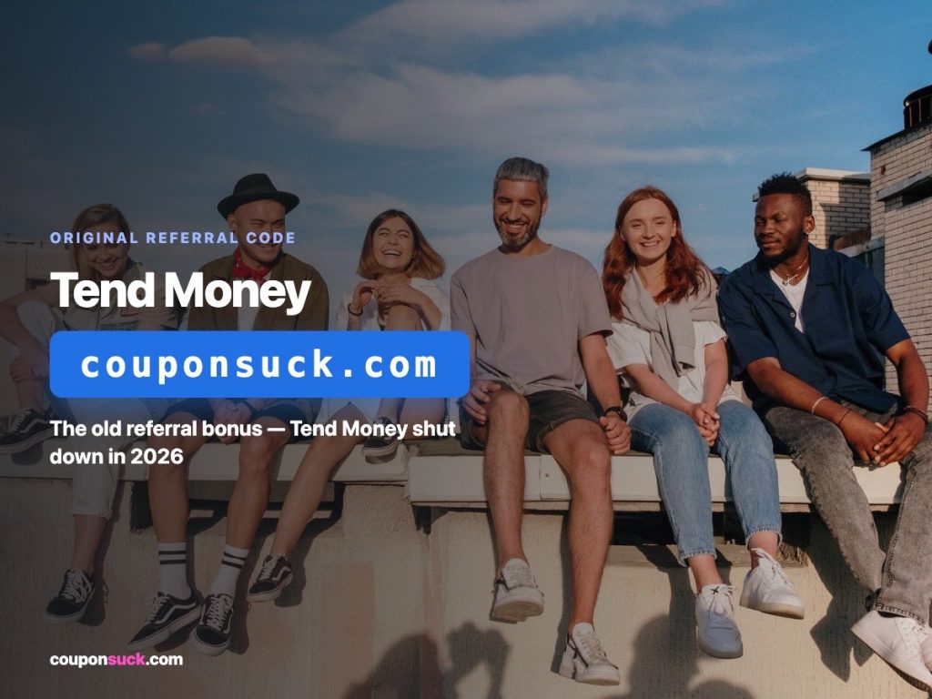 Tend Money referral bonus — service discontinued in 2026