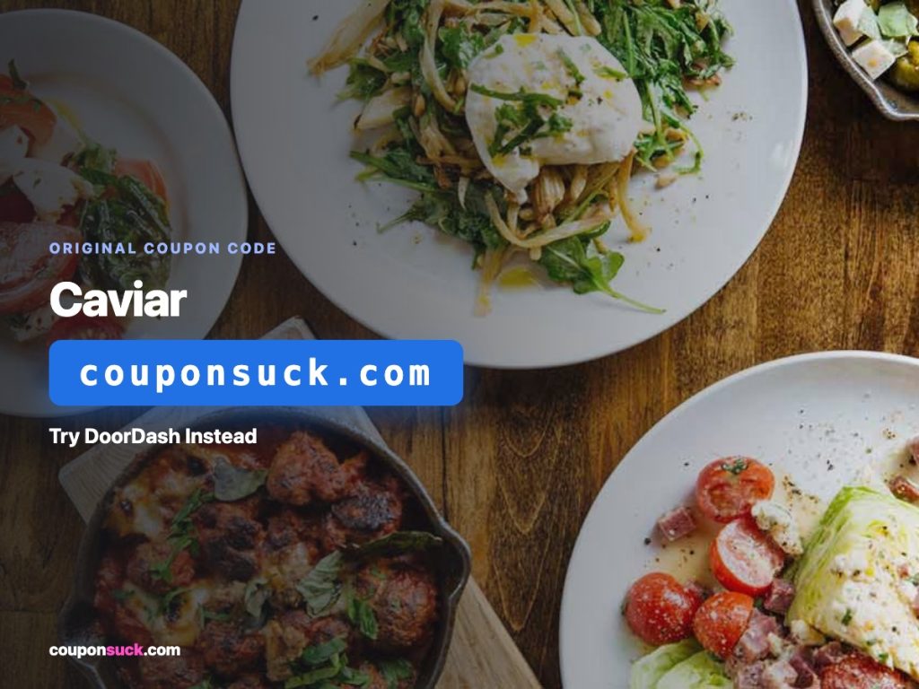caviar coupon code — try doordash instead
