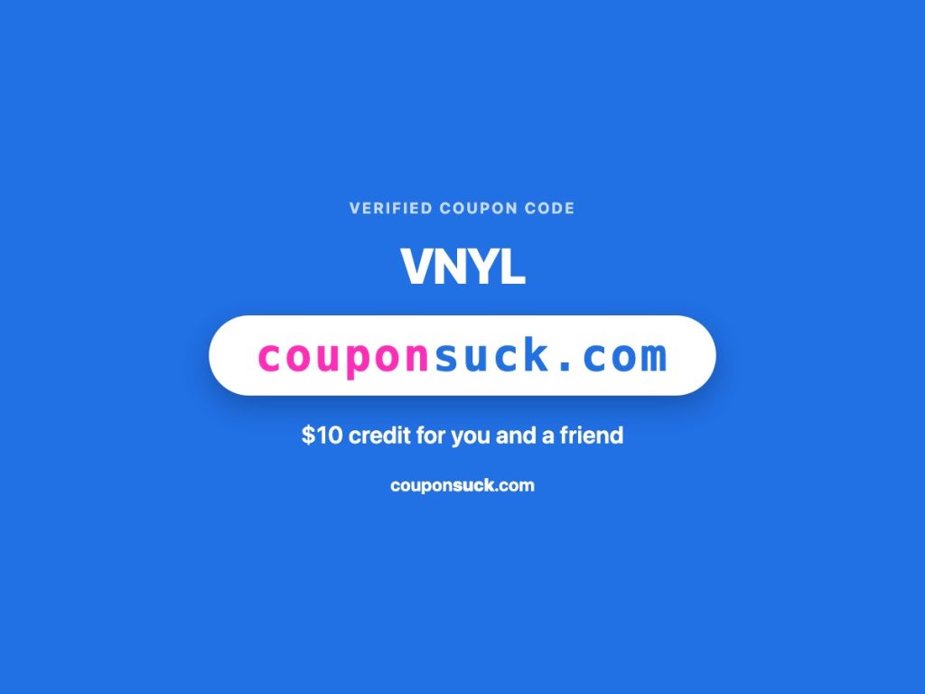 vnyl coupon code — $10 credit for you and a friend
