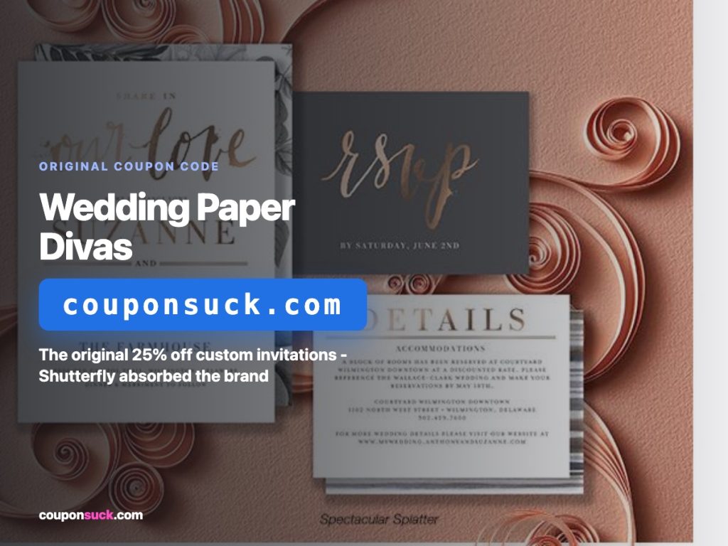 Wedding Paper Divas - the original 25% off custom invitations, program closed (Shutterfly absorbed the brand)