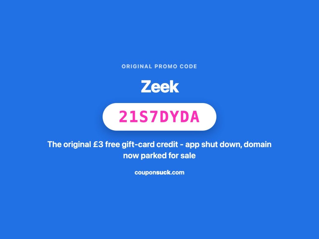 Zeek promo code 21S7DYDA - the original £3 free gift-card credit, app shut down