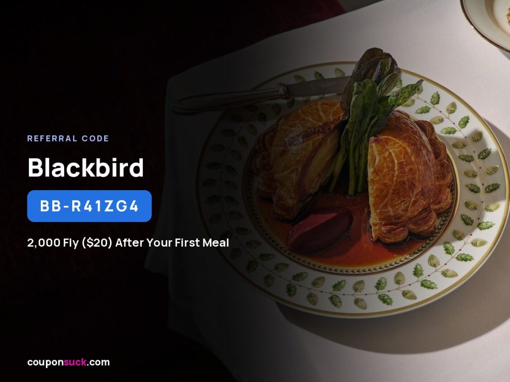 Blackbird referral code bb-r41zg4 for 2,000 Fly ($20) after your first meal, over a plated beef Wellington